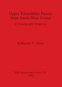 Upper Palaeolithic Faunas from South-West France