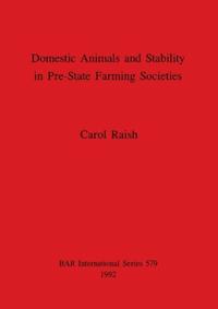 Domestic Animals and Stability in Pre-State Farming Societies
