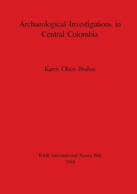 Archaeological Investigations in Central Colombia