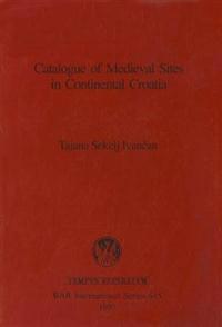 Catalogue of Medieval Sites in Continental Croatia
