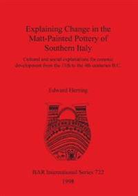 Explaining Change in the Matt-Painted Pottery of Southern Italy