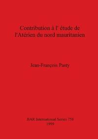 Contribution a L'Etude De L'Aterien Du Nord Mauritanien