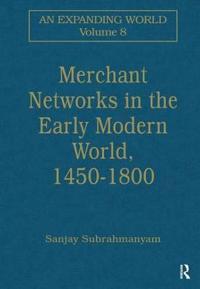 Merchant Networks in the Early Modern World, 1450–1800