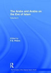 The Arabs and Arabia on the Eve of Islam