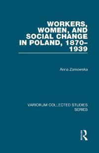 Kirjan kansi "Workers, Women, and Social Change in Poland, 1870–1939"