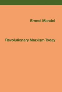 Revolutionary Marxism Today