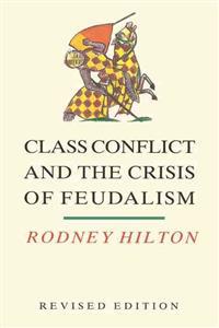 Kirjan kansi "Class Conflict and the Crisis of Feudalism"