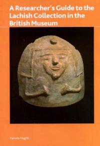 Researcher's Guide to the Lachish Collection in the British Museum