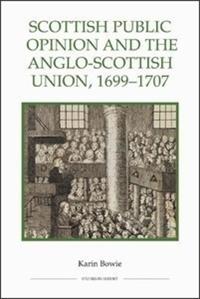 Bokomslag för "Scottish Public Opinion and the Anglo-Scottish Union, 1699-1707"