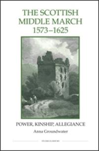 Bokomslag för "The Scottish Middle March, 1573-1625"