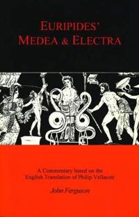 Euripides' "Medea" and "Electra"