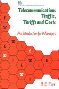 Telecommunications Traffic, Tariffs and Costs