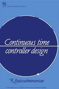 Continuous Time Controller Design