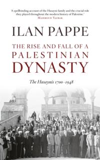 Rise and Fall of a Palestinian Dynasty
