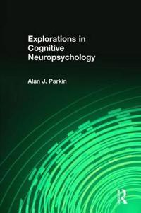 Explorations in Cognitive Neuropsychology