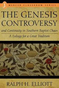 Genesis Controversy and Continuity in Southern Baptist Chaos