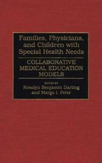 Families, Physicians, and Children with Special Health Needs