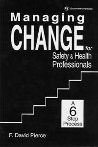 Managing Change for Safety & Health Professionals