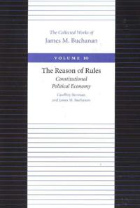 Reason of Rules -- Constitutional Politics Economy