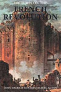 Bokomslag för "Lectures on the French Revolution"