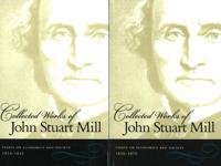 Collected Works of John Stuart Mill, Volumes 4 & 5