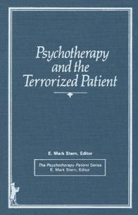 Psychotherapy and the Terrorized Patient