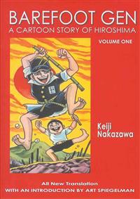 Barefoot Gen #1: A Cartoon Story Of Hiroshima