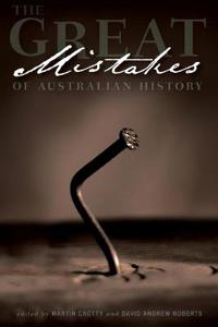 The Great Mistakes of Australian History