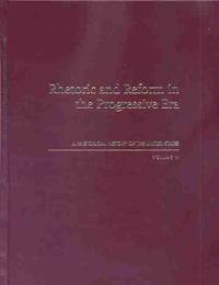 Rhetoric and Reform in the Progressive Era