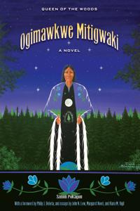 Ogimawkwe Mitigwaki (Queen of the Woods)