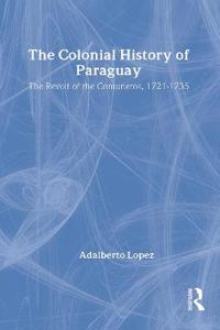 Bokomslag för "The Colonial History of Paraguay"