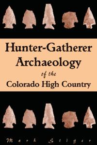 Hunter-Gatherer Archaeology of the Colorado High Country
