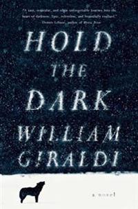 Hold the Dark - A Novel