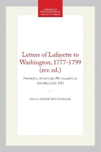 Letters of Lafayette to Washington, 1777-1799 (rev. Ed.)