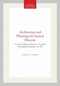Architecture and Planning of Classical Moscow
