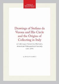 Drawings of Stefano Da Verona and His Circle and the Origins of Collecting in Italy