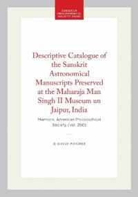 Descriptive Catalogue of the Sanskrit Astronomical Manuscripts Preserved at the Maharaja Man Singh II Museum Un Jaipur, India