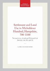 Settlement and Land Use in Micheldever Hundred, Hampshire, 700-1100