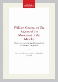 William Croone, on the Reason of the Movement of the Muscles