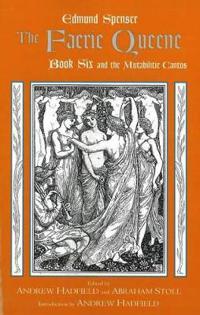 Faerie Queene, Book Six and the Mutabilitie Cantos