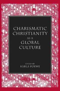 Charismatic Christianity As a Global Culture