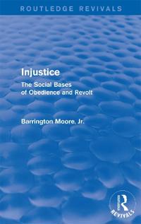 Bokomslag för "Injustice: The Social Bases of Obedience and Revolt"