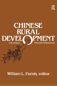 Chinese Rural Development: The Great Transformation