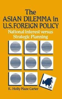 Bokomslag för "The Asian Dilemma in United States Foreign Policy"