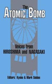 Bokomslag för "The Atomic Bomb: Voices from Hiroshima and Nagasaki"