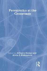 Perestroika at the Crossroads