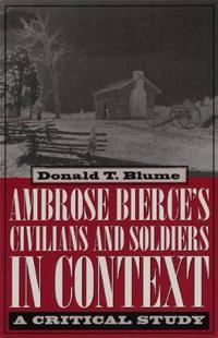 Ambrose Bierce's ""Civilians and Soldiers"" in Context