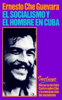El Socialismo y el Hombre en Cuba
