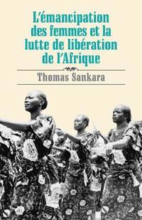 L' Emancipation des Femmes et la Lutte de Libération de l'Afrique