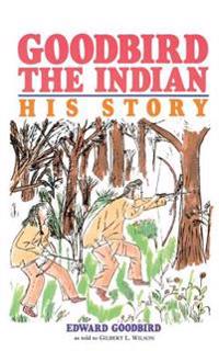 Goodbird the Indian